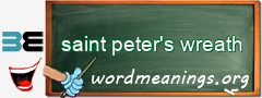 WordMeaning blackboard for saint peter's wreath